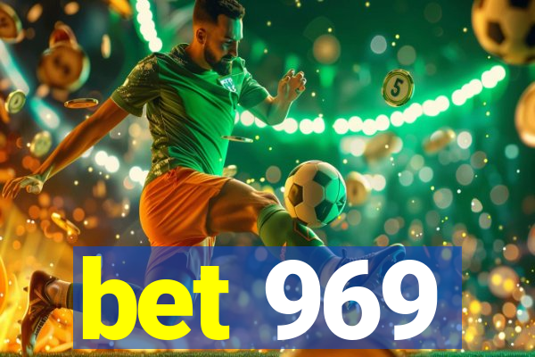 bet 969